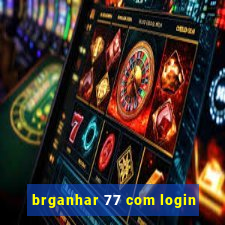 brganhar 77 com login